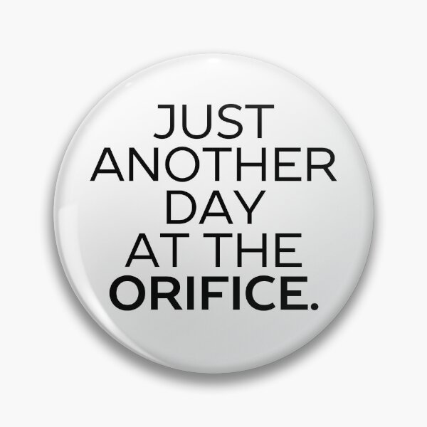 Item preview, Just Another Day At The Orifice, for proctologists, dentists, obgyn  designed and sold by JCMCDesigns.