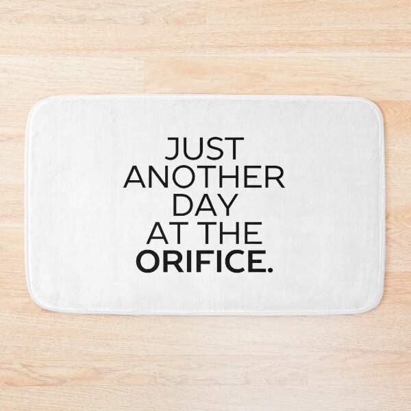 Item preview, Just Another Day At The Orifice, for proctologists, dentists, obgyn  designed and sold by JCMCDesigns.
