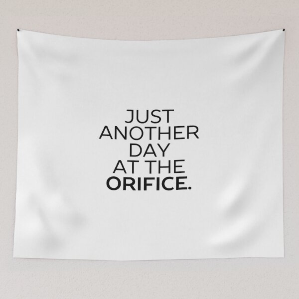Item preview, Just Another Day At The Orifice, for proctologists, dentists, obgyn  designed and sold by JCMCDesigns.