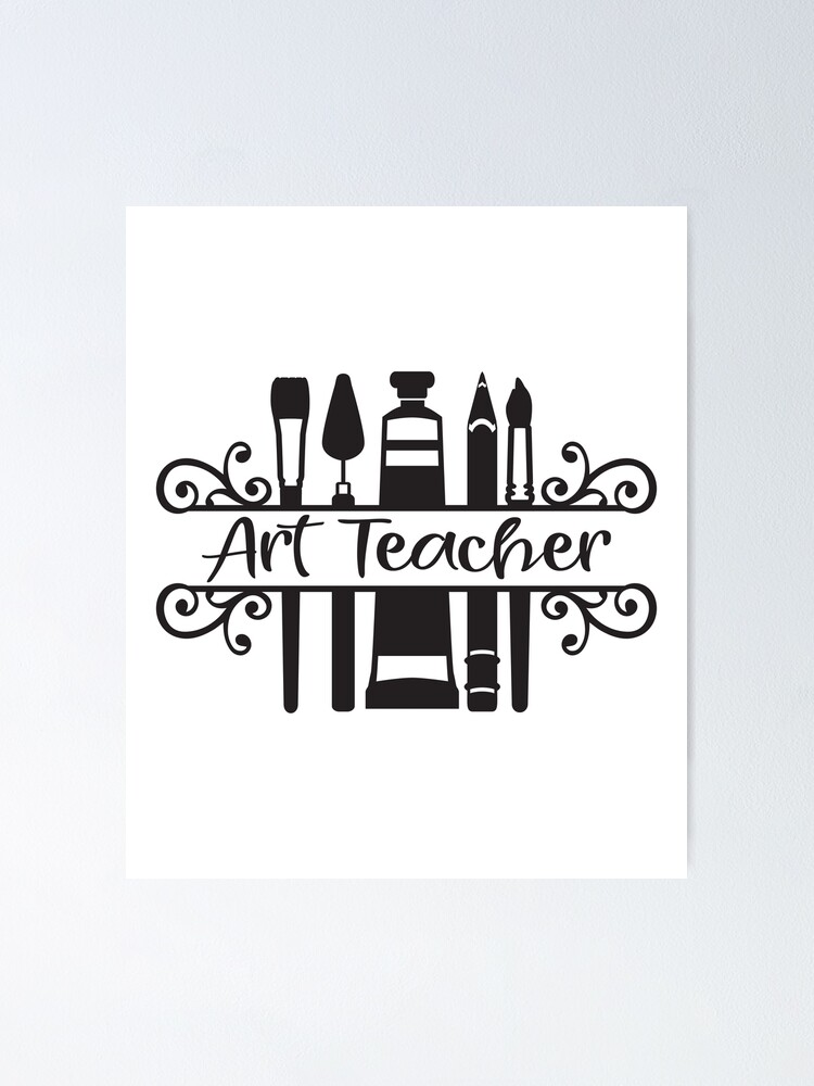 "Art Teacher with Art Supplies and Fancy Script Font" Poster for Sale