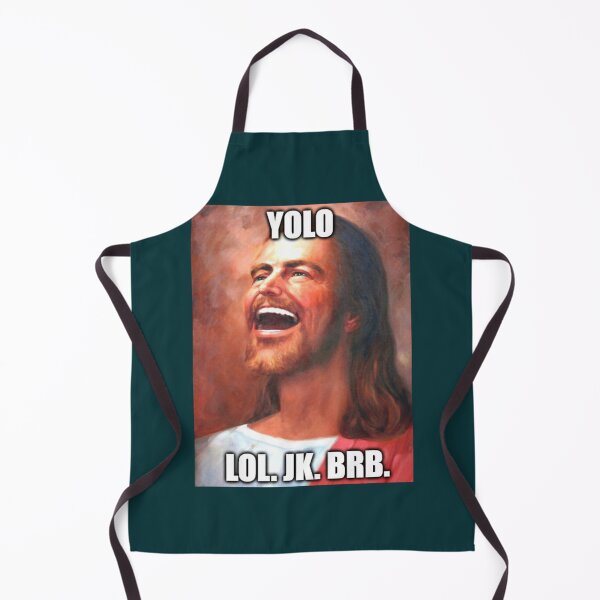 Item preview, YOLO. LOL. JK. BRB. - Jesus Funny Shirt designed and sold by YanaKnitSsxz.
