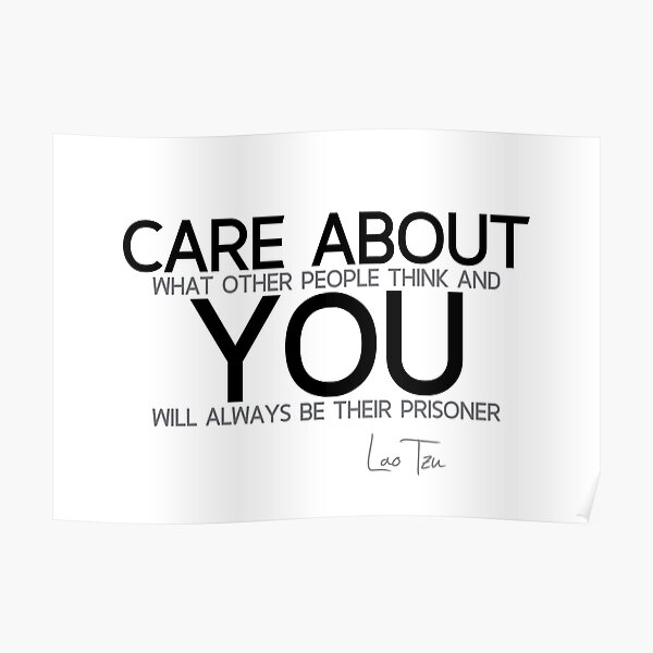 care about you - lao tzu Poster