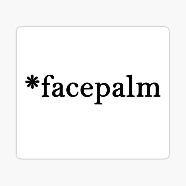 Item preview, Facepalm designed and sold by GEANart.
