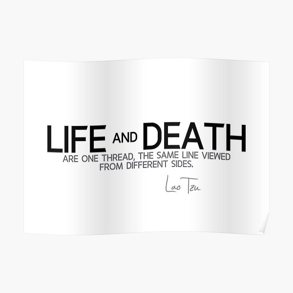 life and death - lao tzu Poster