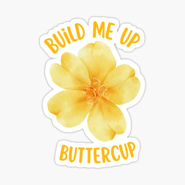 Build Me Up Buttercup Merch & Gifts for Sale