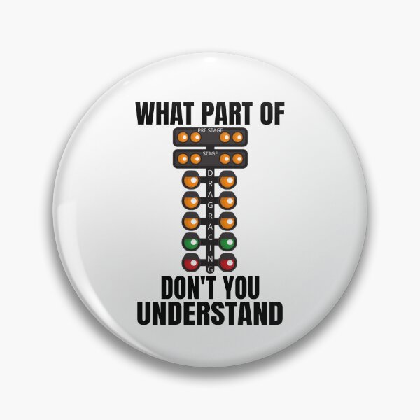 Item preview, What Part Of Dont You Understand Drag Racing Christmas Tree Racing Drag Racer Mood Racecar Drag Strip Race Track designed and sold by CarantinedChaos.