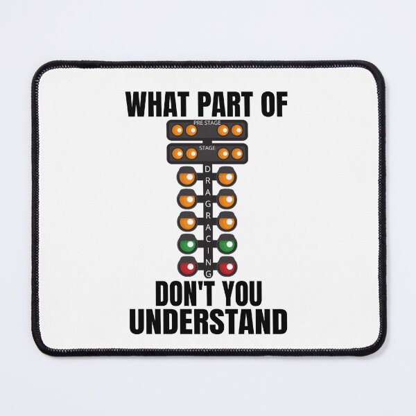 Item preview, What Part Of Dont You Understand Drag Racing Christmas Tree Racing Drag Racer Mood Racecar Drag Strip Race Track designed and sold by CarantinedChaos.