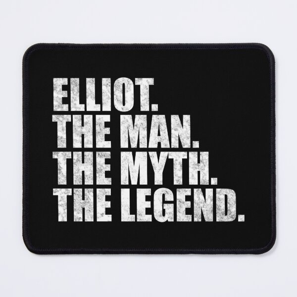 Item preview, Elliot Name Elliot The Man The Myth The legend designed and sold by Teelogic.