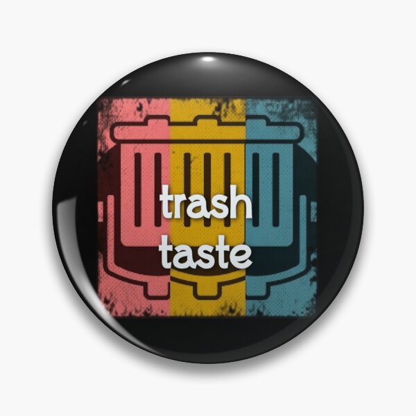 Item preview, trash taste Classic . designed and sold by loeurmdwlots.