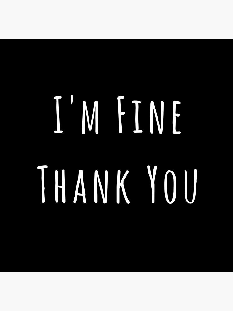 I M Fine Thank You Tote Bag By Momente Redbubble