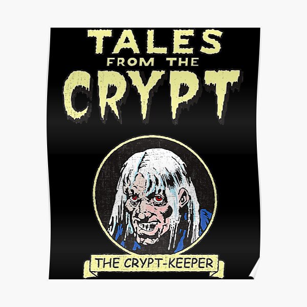 "Tales From The Crypt t Tales From The Crypt" Poster for Sale by