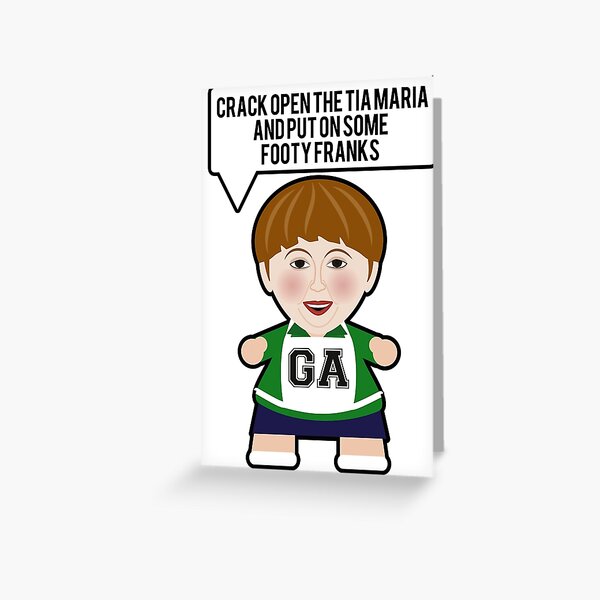 Sharon - Tia Maria and Footy Franks Greeting Card