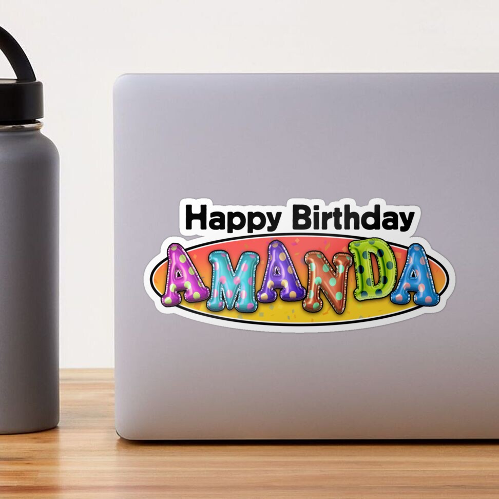 HAPPY BIRTHDAY AMANDA Sticker for Sale by NAMESHOPTAGS | Redbubble