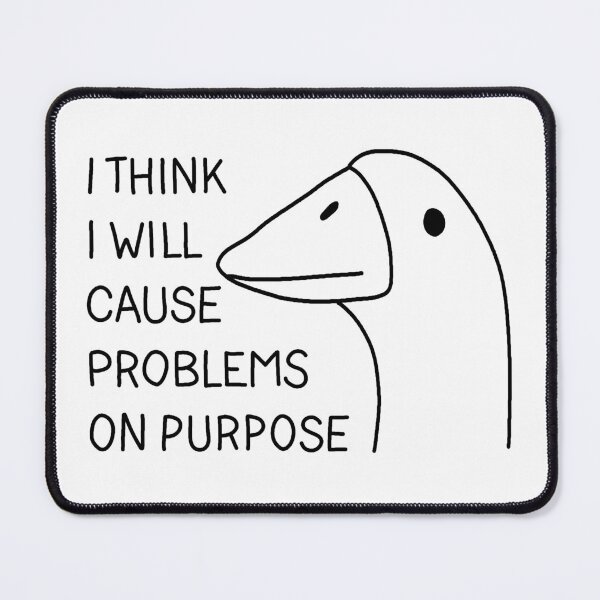 Item preview, I think i will cause problems on purpose designed and sold by ValentinaHramov.