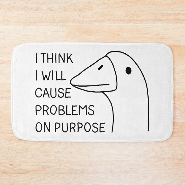 Item preview, I think i will cause problems on purpose designed and sold by ValentinaHramov.