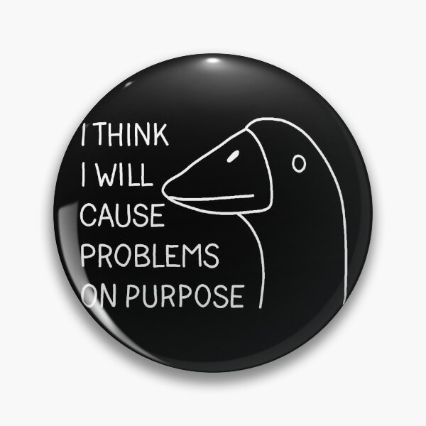 Item preview, I think i will cause problems on purpose designed and sold by ValentinaHramov.