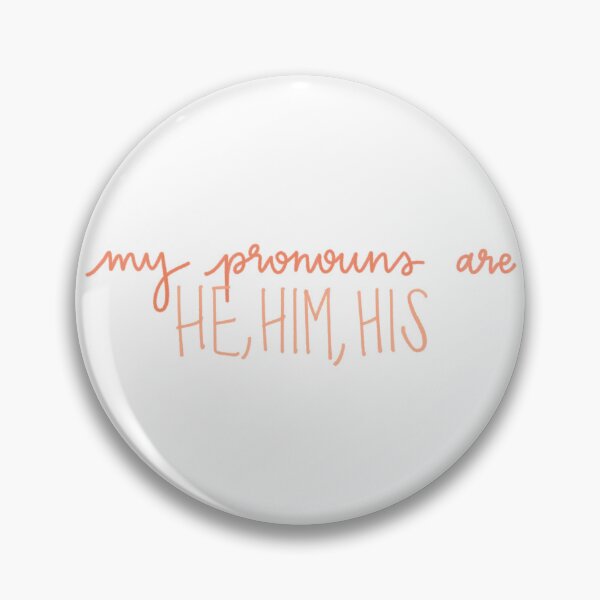 Item preview, My Pronouns Are He, Him, His designed and sold by chemicalmiracle.