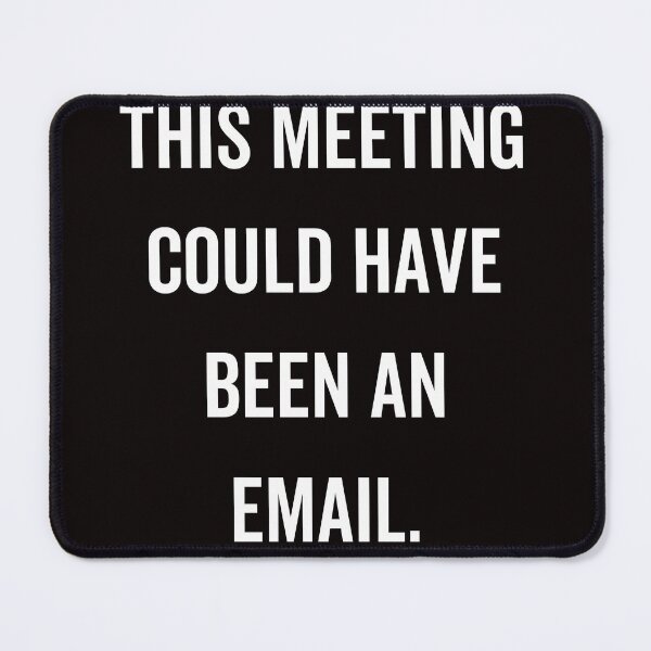 Item preview, This meeting could have been an email designed and sold by kjatrendytees.