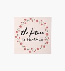 THE FUTURE IS FEMALE Art Board
