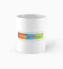 sing with me Mug