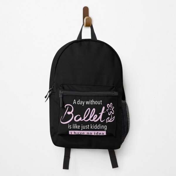 Item preview, A day without ballet is like just kidding i have no idea, ballet fan, gift for ballet lovers, ballet dancers, pink text designed and sold by Dotsby.