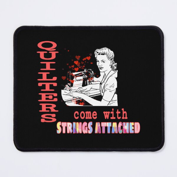 Item preview, QUILTERS come with strings attached designed and sold by Drawartista.