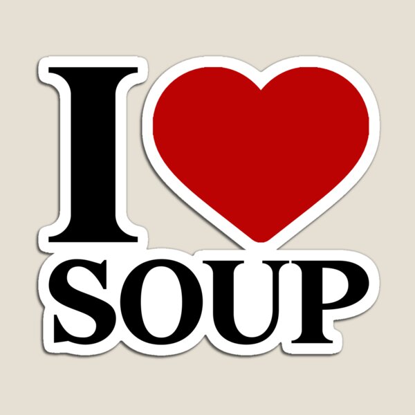 Item preview, I Love Soup, Food Lover Quote designed and sold by KD Merch.