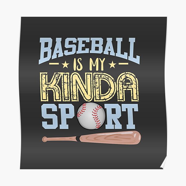 Baseball Is My Kinda Sport Poster