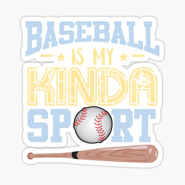 Baseball Is My Kinda Sport Sticker