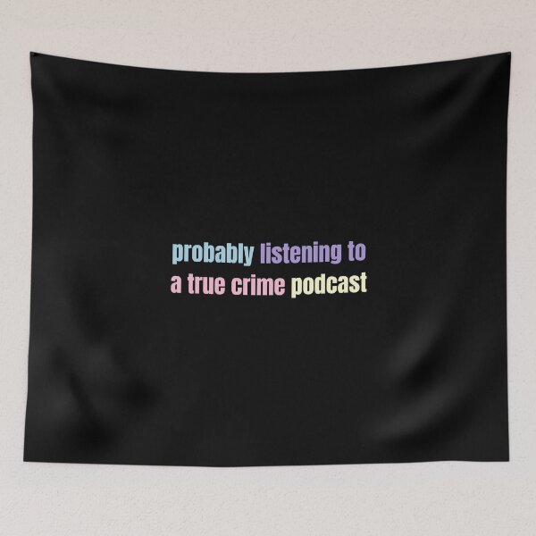 Item preview, True crime - Podcast designed and sold by chanonnut.