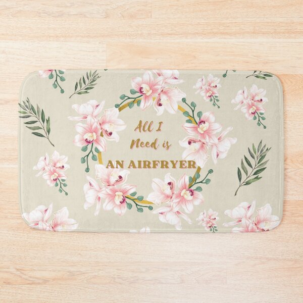 Item preview, All I need is an airfryer designed and sold by Weather gifts .