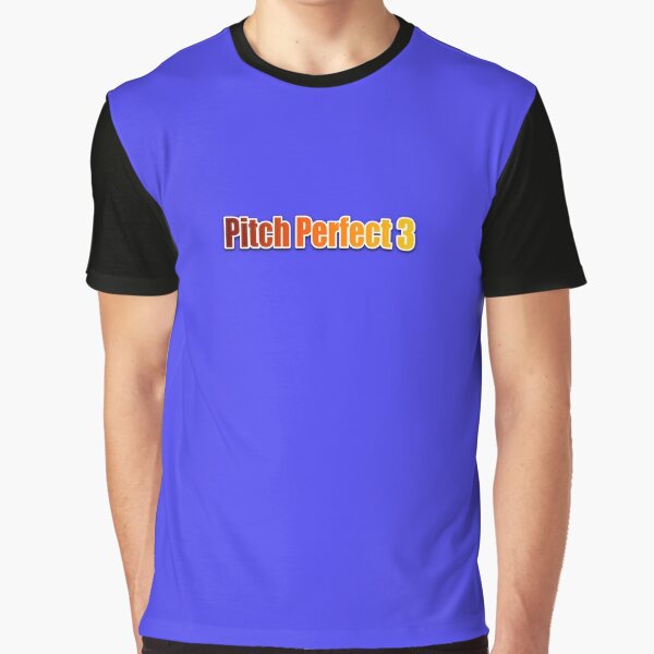 pitch perfect three shirt