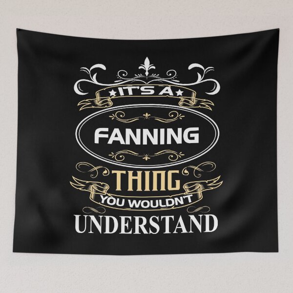 Item preview, Fanning Name Shirt It's A Fanning Thing You Wouldn't Understand designed and sold by GillLeshop.