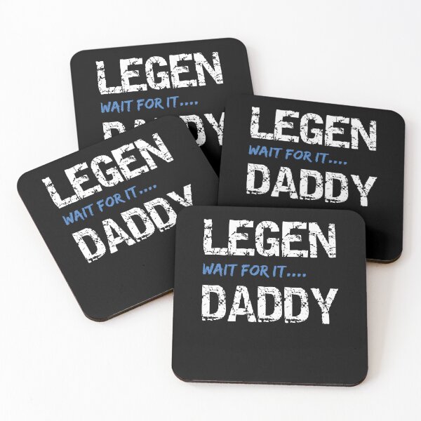 Item preview, Legen Wait For It Daddy Funny Father's Day Saying designed and sold by Merchandiser099.