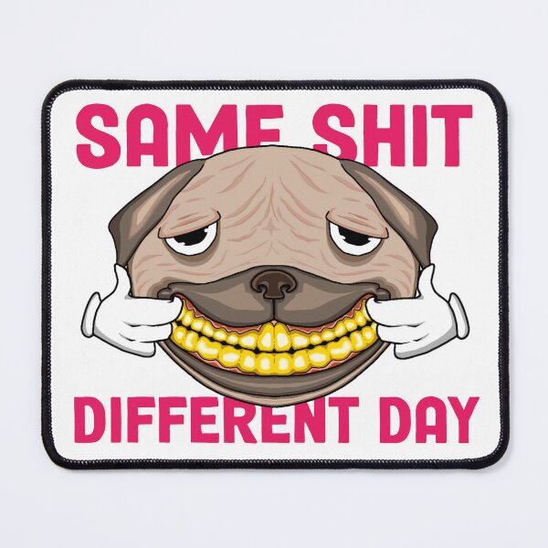 Item preview, Same Shit different day designed and sold by GUMILANG.