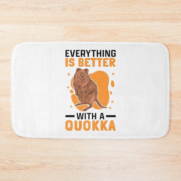 Item preview, Everything is better with Quokka marsupial Quokka designed and sold by madgrfx.