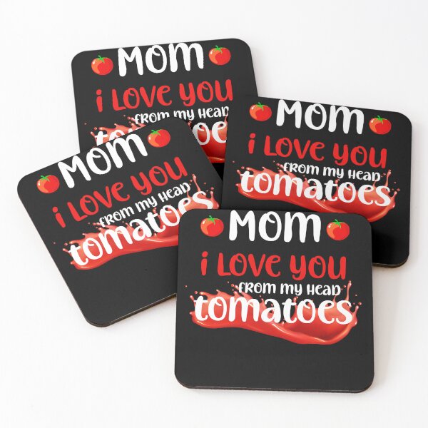Item preview, Mom I Love You From My Head Tomatoes designed and sold by Jamjomy Store.