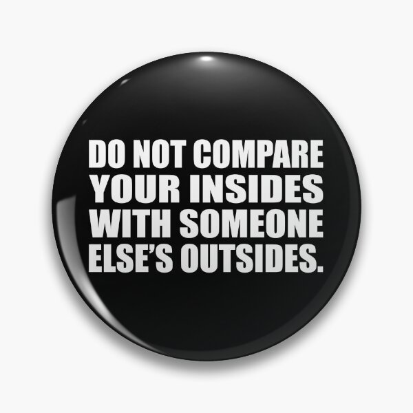 Item preview, Do not compare your insides with someone else’s outsides designed and sold by Colorfulandfun.