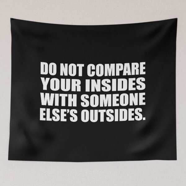 Item preview, Do not compare your insides with someone else’s outsides designed and sold by Colorfulandfun.