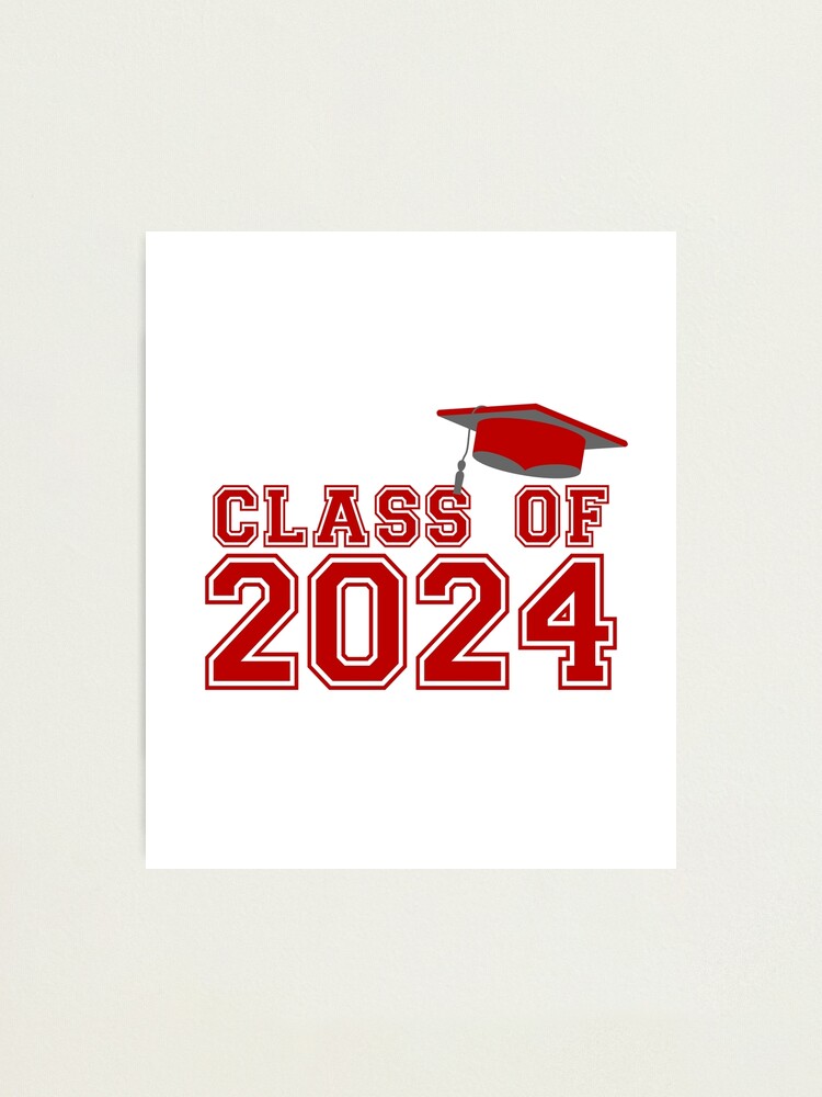 Class Of 2024 - Graduation | Photographic Print