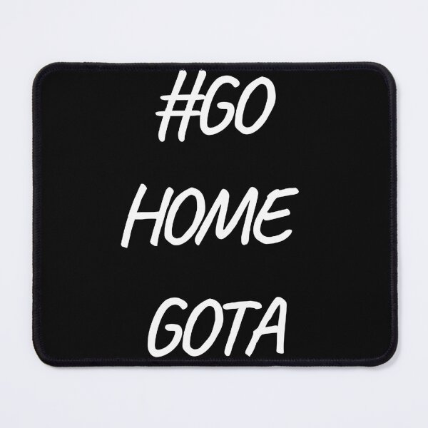 Item preview, Go home gota designed and sold by Gill_Shop.