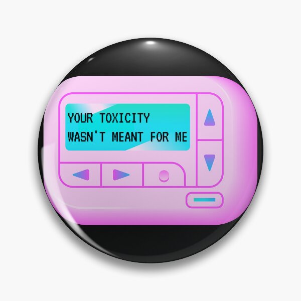 Item preview, Your Toxicity Wasn't Meant For Me designed and sold by bardnbangtan.