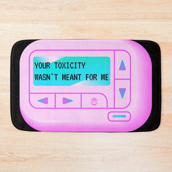 Item preview, Your Toxicity Wasn't Meant For Me designed and sold by bardnbangtan.
