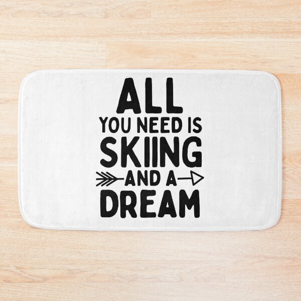 Item preview, All you need is skiing and a dream designed and sold by TheGreenGoat.