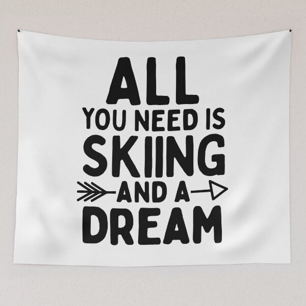 Item preview, All you need is skiing and a dream designed and sold by TheGreenGoat.
