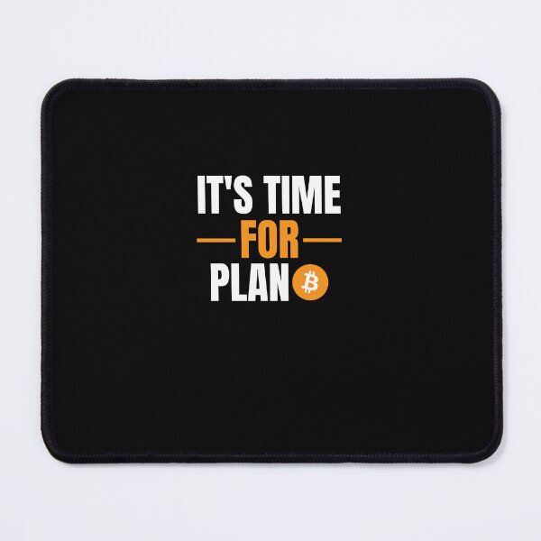Item preview, It' s Time for Plan Bitcoin Crypto designed and sold by WaguinhoTex.