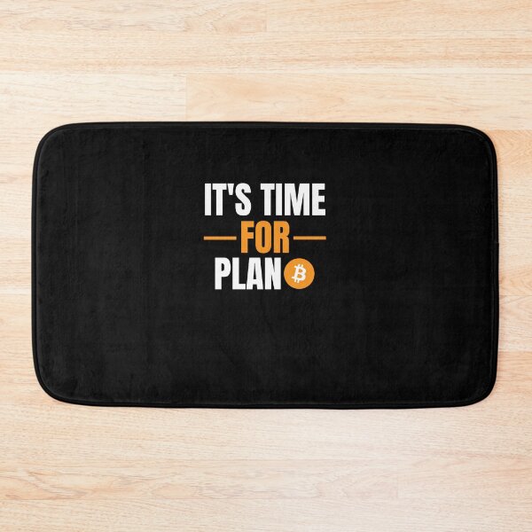 Item preview, It' s Time for Plan Bitcoin Crypto designed and sold by WaguinhoTex.