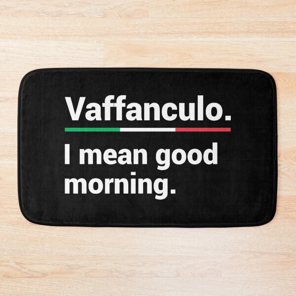 Item preview, Vaffanculo I Mean Good Morning - Funny Italian Italian American Slang designed and sold by T-shirt For You.