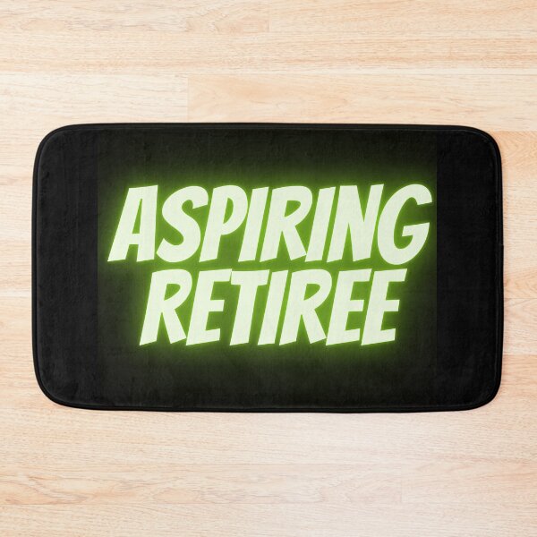 Item preview,  Aspiring Retiree designed and sold by badretop.