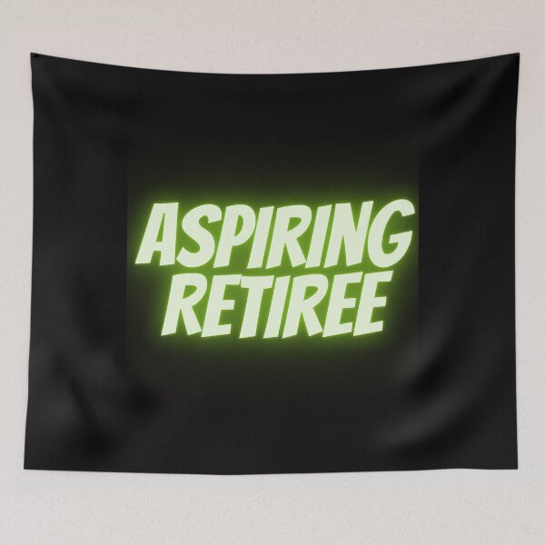 Item preview,  Aspiring Retiree designed and sold by badretop.